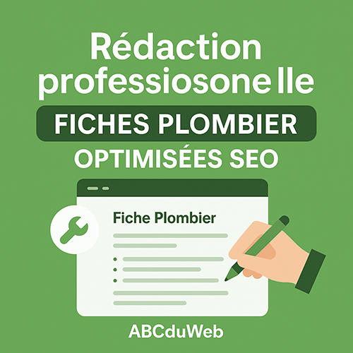 Nouveau service : ABCduWeb r&eacute;dige vos fiches plombier Premium &amp; SEO pour booster votre visibilit&eacute;